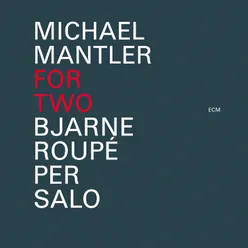 Michael Mantler: For Two