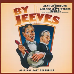 By Jeeves -The Alan Ayckbourn And Andrew Lloyd Webber Musical Original London Cast 1996