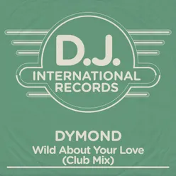 Wild About Your Love-Club Mix