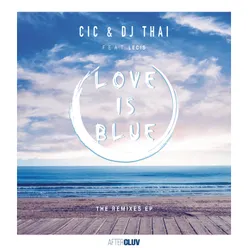 Love Is Blue Remixes