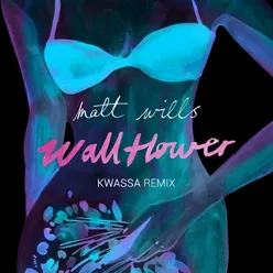 Wallflower kwassa Remix