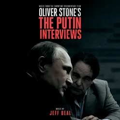 Oliver Stone's The Putin Interviews Music From The Showtime Documentary Film