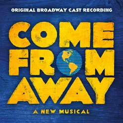 Come From Away Original Broadway Cast Recording