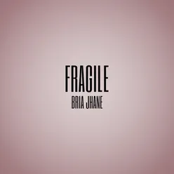 Fragile