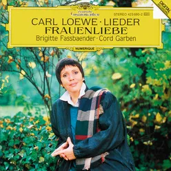 Loewe: Lieder (Selection) Frauenliebe,Op. 60