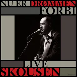 Nu er Drømmen Forbi (Skousen Live)