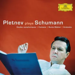 Schumann: Etudes symphonique; Fantasie, Op.17;  Bunte Bl�tter; Arabeske