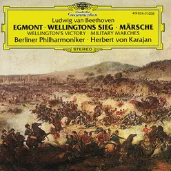 Beethoven: "Egmont"; Wellington's Victory; Military Marches