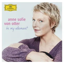 Anne Sofie von Otter - in my element-2 CDs