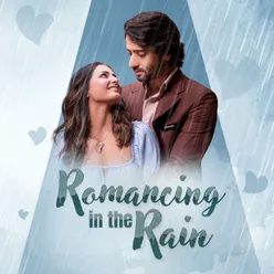 Romancing In The Rain