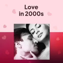 Love in 2000s: A Decade in Romance