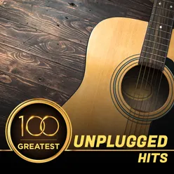 100 Greatest Unplugged Hits