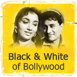 The Black & White of Bollywood 