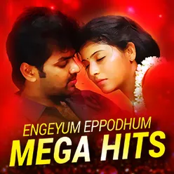 Engeyum Eppodum Mega Hits