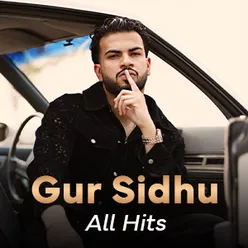 Gur Sidhu: All Hits