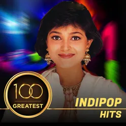 100 Greatest Indipop Songs 
