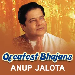 Greatest Bhajans - Anup Jalota