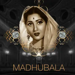Unforgettable Hits Of Madhubala