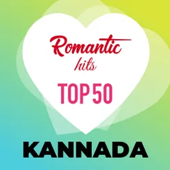 Romantic Hits Top 50 - Kannada