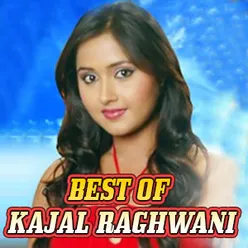 Best Of Kajal Raghwani