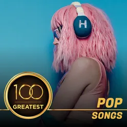 100 Greatest Pop Songs