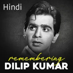 Hits of Dilip Kumar