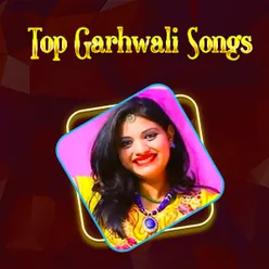 Top Garhwali Songs