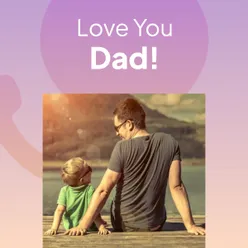 Love you, Dad!