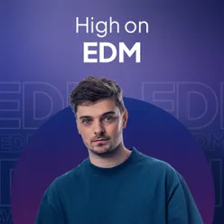 High on EDM