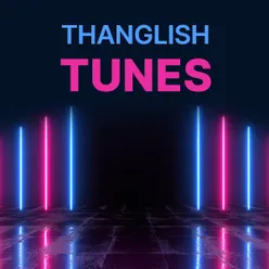 Thanglish Tunes