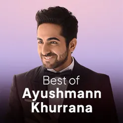 Best of Ayushmann Khurrana