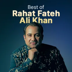 Best of Rahat Fateh Ali Khan