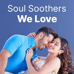 Soul Soothers We Love