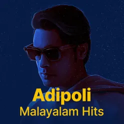 Adipoli Malayalam hits