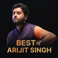 Best of Arijit Singh