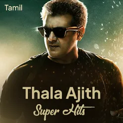 Thala Ajith Super Hits