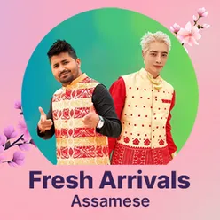 Fresh Arrivals: Assamese