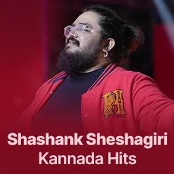 Shashank Sheshagiri Kannada Hits