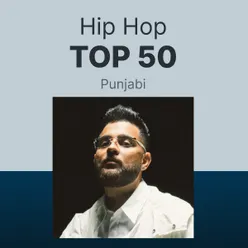 Hip Hop Top 50 - Punjabi