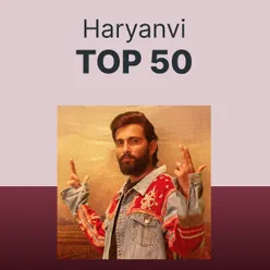 Haryanvi Top 50