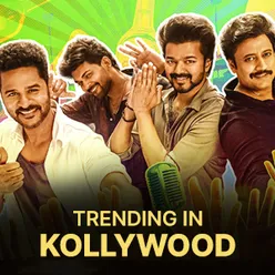 Top Trending in Kollywood