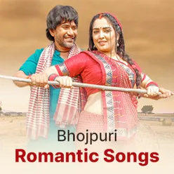 Bhojpuri Romantic Songs