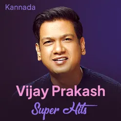 Vijay Prakash Super Hits - Kannada