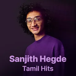 Sanjith Hegde Tamil Hits