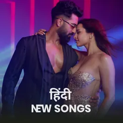 New Hindi Songs