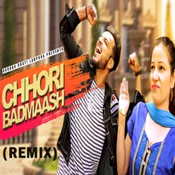 Chhori Badmaash (Remix)
