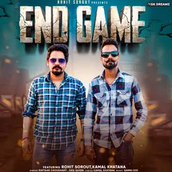 End Game (Kamal Khatana, Rohit Sorout,Desi Queen)