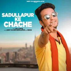 Sadullapur Ke Chache