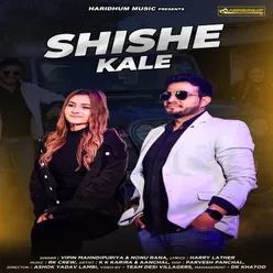 Shishe Kale (feat. K K Karira, Anchal)