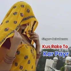 Kus Rake To Kar Payr